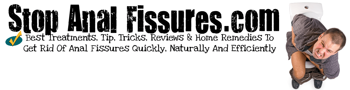 Treatments, Tips & Tricks To Get Rid Of Rectal Fissures Fast